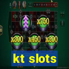 kt slots